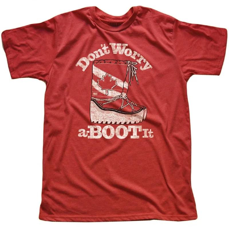 Bold Casual Don't Worry a-BOOT It T-shirt