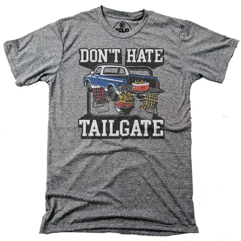 Neutral Layers Don't Hate Tailgate T-shirt